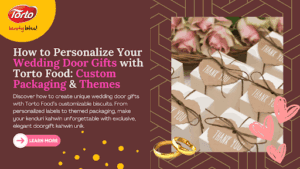 How to Personalize Your Wedding Door Gifts with Torto Food: Custom Packaging & Themes