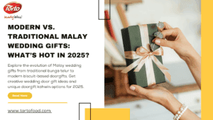 Modern vs. Traditional Malay Wedding Gifts: What’s Hot in 2025?